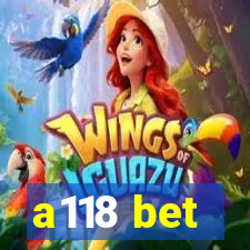 a118 bet